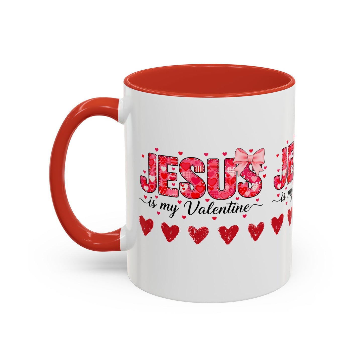 Jesus Is My Valentine Coffee Mug — Christian Valentine Gift Accent Mug (11/15 oz)