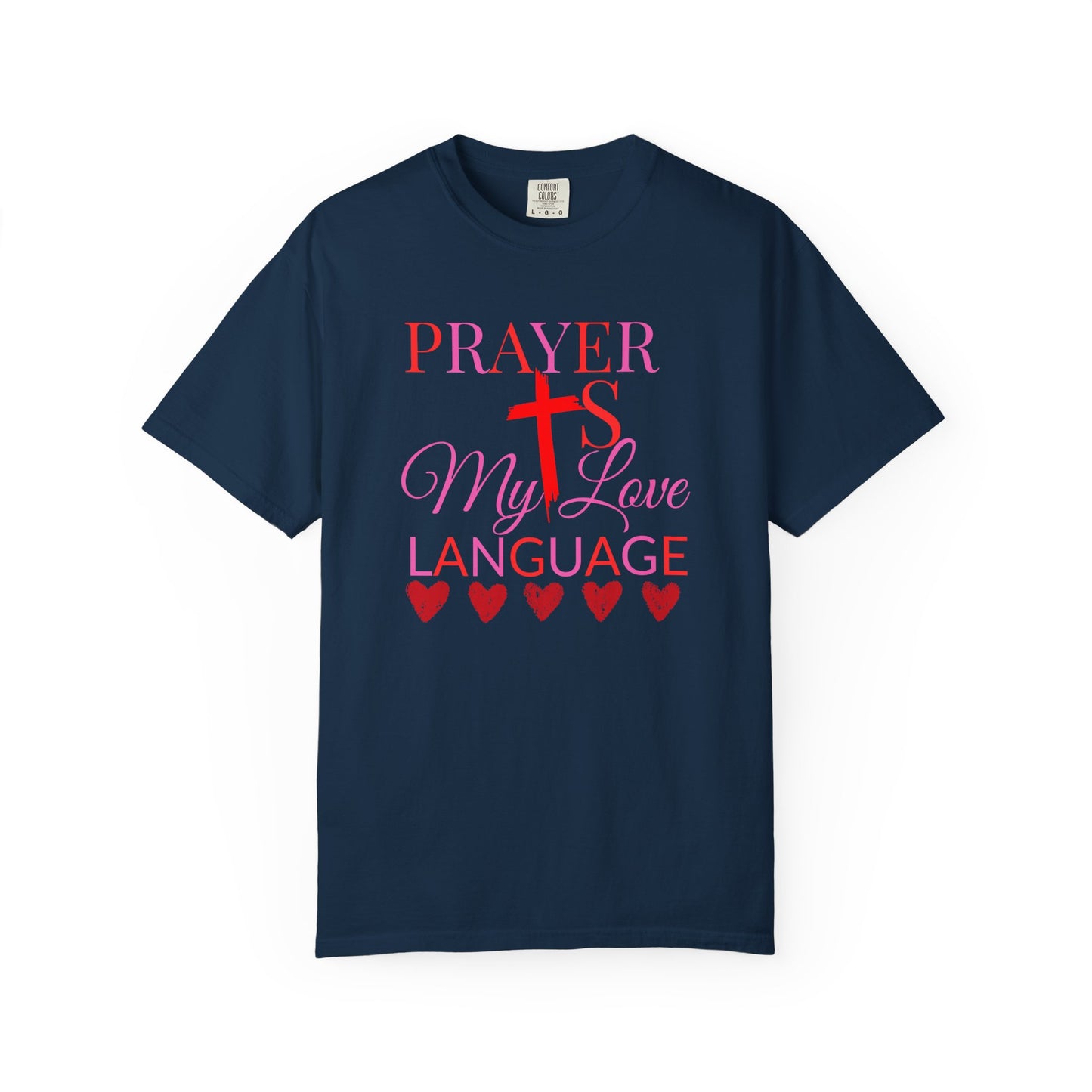 Christian Faith T-Shirt — "Prayer Is My Love Language"