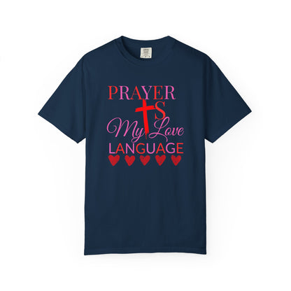 Christian Faith T-Shirt — "Prayer Is My Love Language"