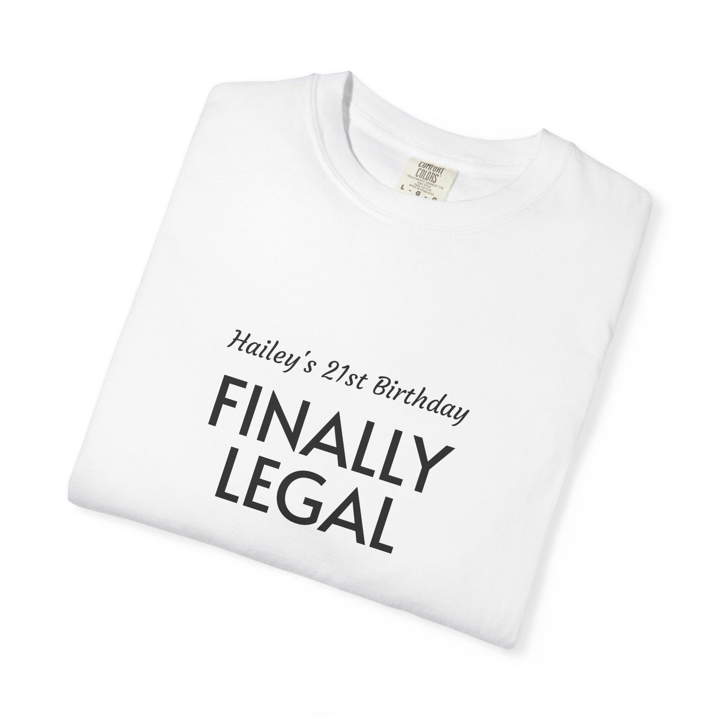 Finally Legal 21st Birthday T-Shirt