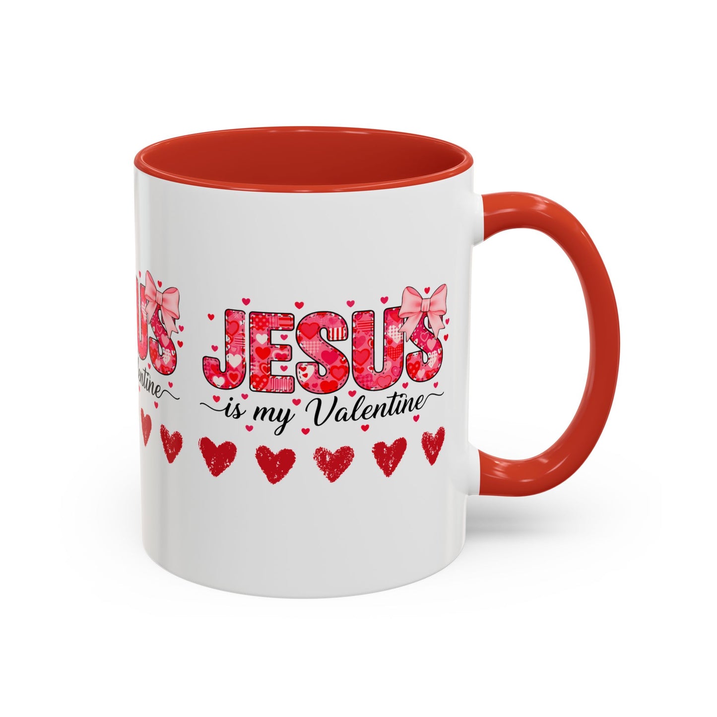Jesus Is My Valentine Coffee Mug — Christian Valentine Gift Accent Mug (11/15 oz)