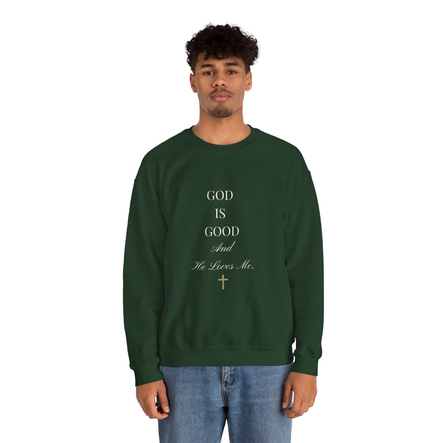 Good Is Good and HE Loves Me - Unisex Sweatshirt