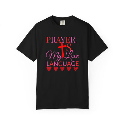Christian Faith T-Shirt — "Prayer Is My Love Language"