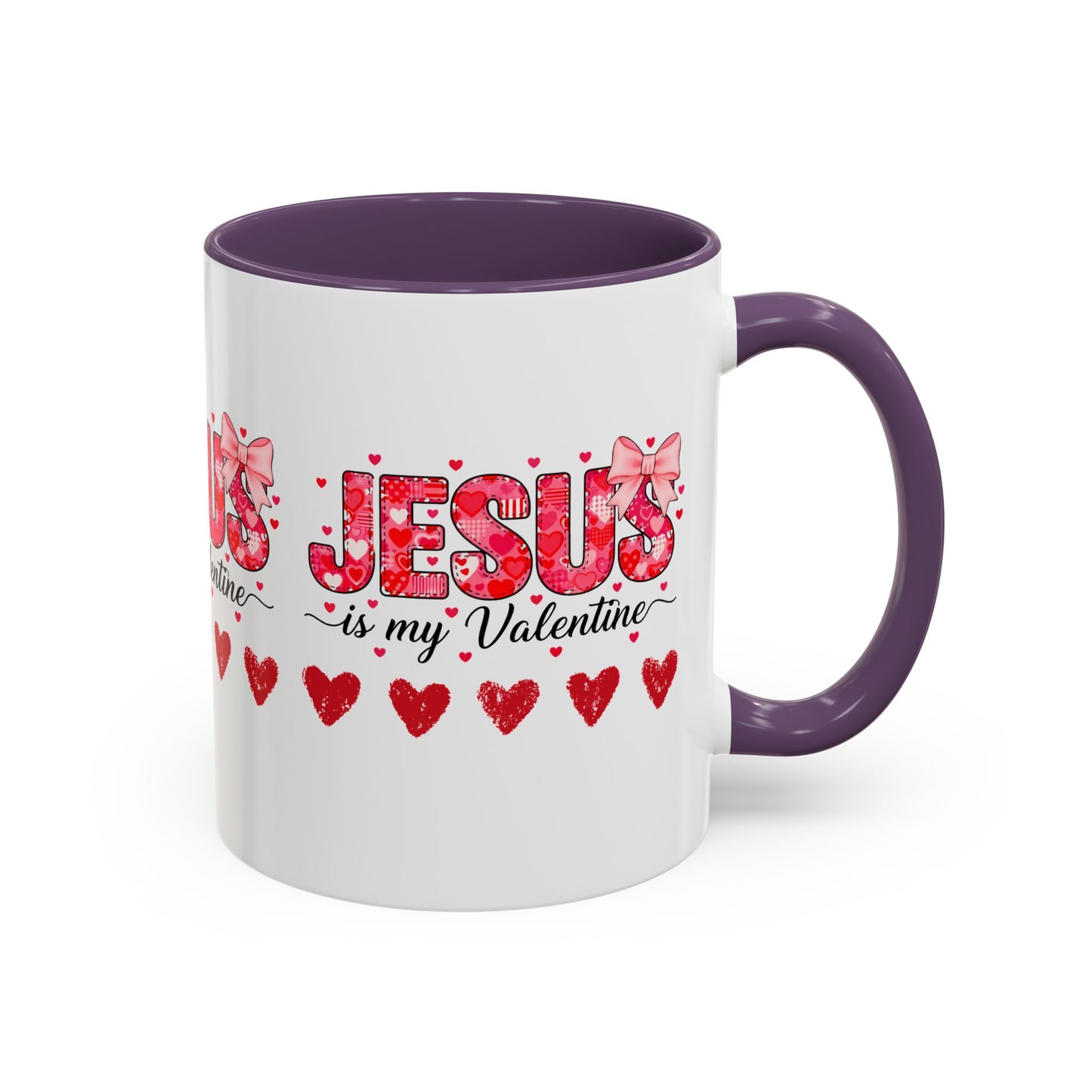 Jesus Is My Valentine Coffee Mug — Christian Valentine Gift Accent Mug (11/15 oz)