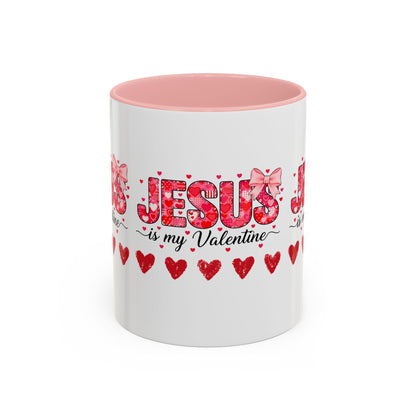 Jesus Is My Valentine Coffee Mug — Christian Valentine Gift Accent Mug (11/15 oz)