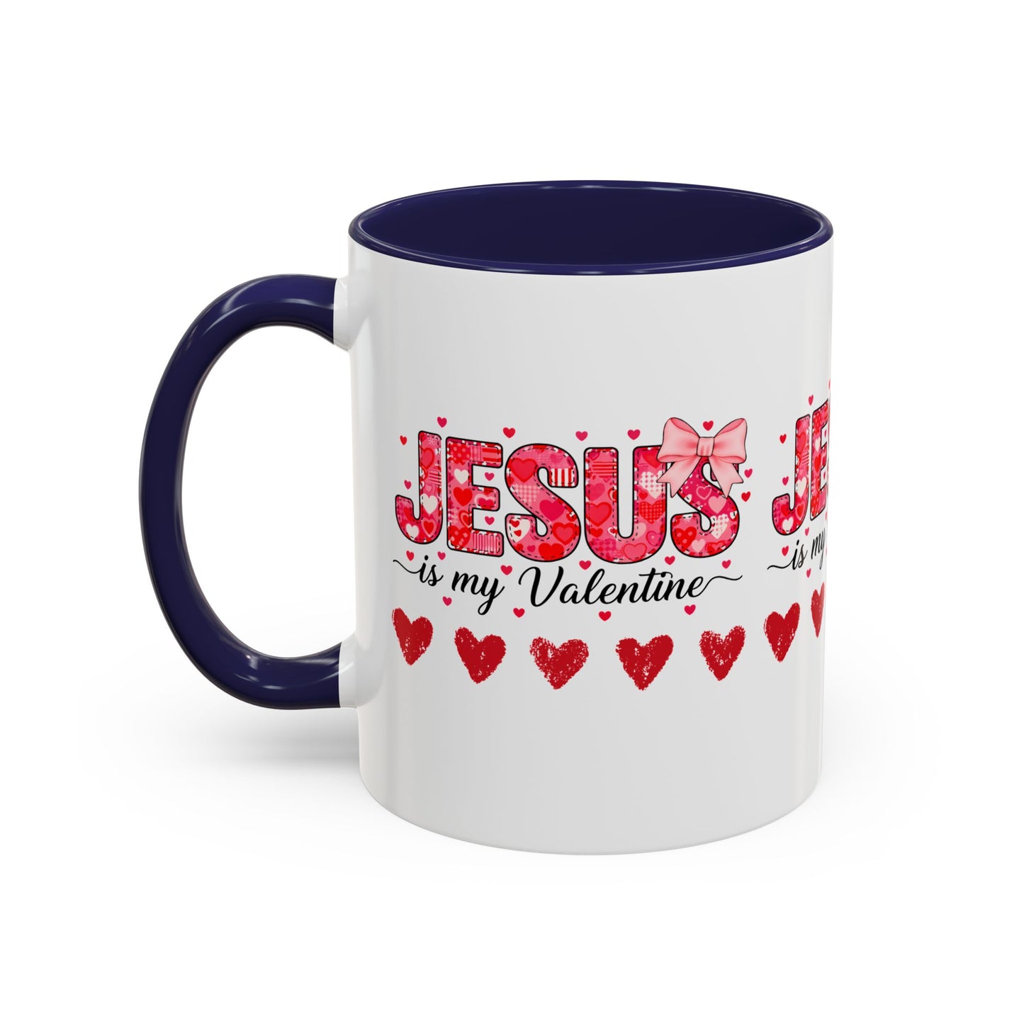 Jesus Is My Valentine Coffee Mug — Christian Valentine Gift Accent Mug (11/15 oz)