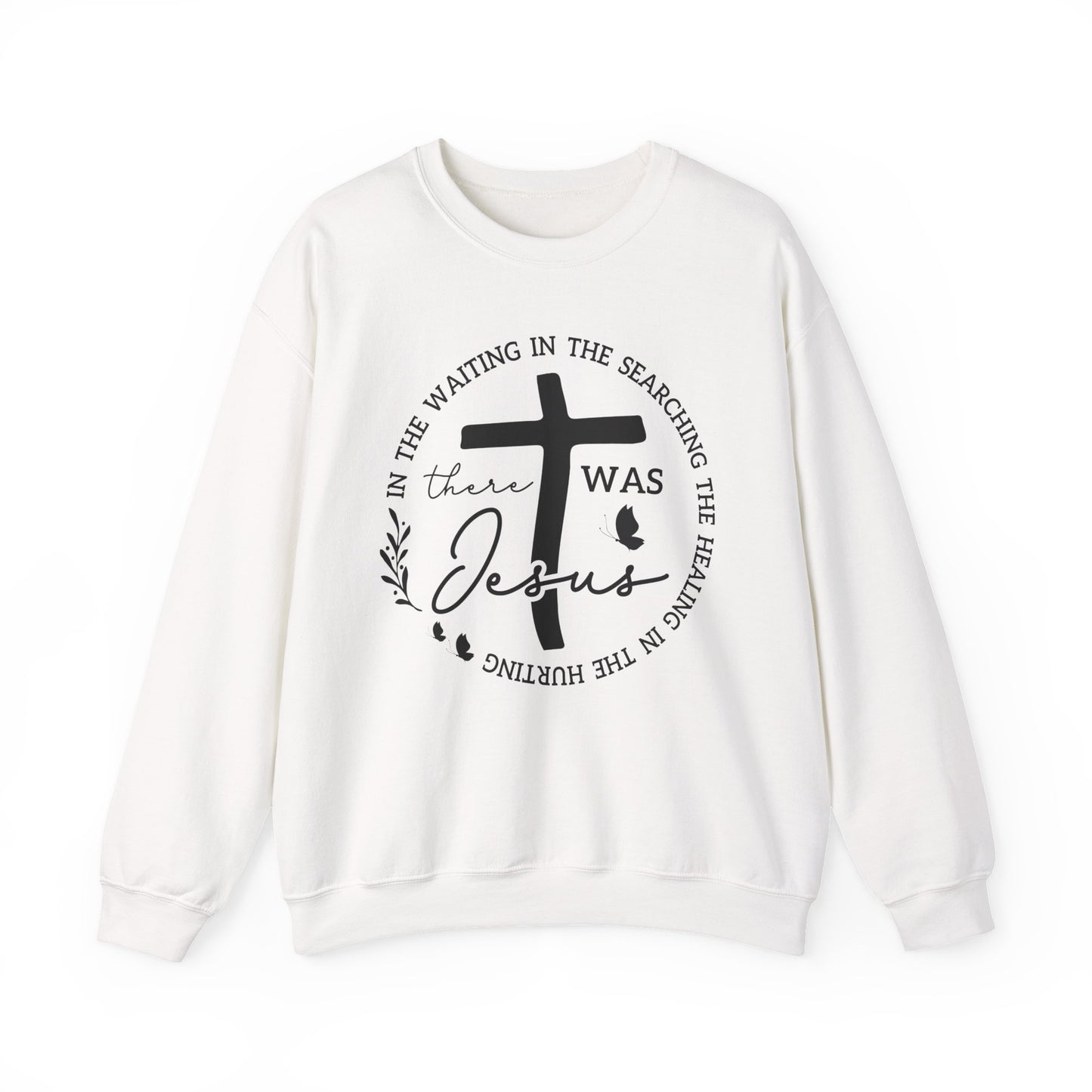 Christian Sweatshirt, "In The Waiting There Was Jesus" Cross Crewneck (Back: "By His Wounds We Are Healed")