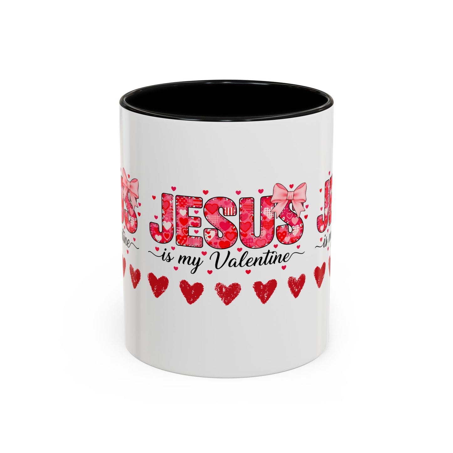 Jesus Is My Valentine Coffee Mug — Christian Valentine Gift Accent Mug (11/15 oz)