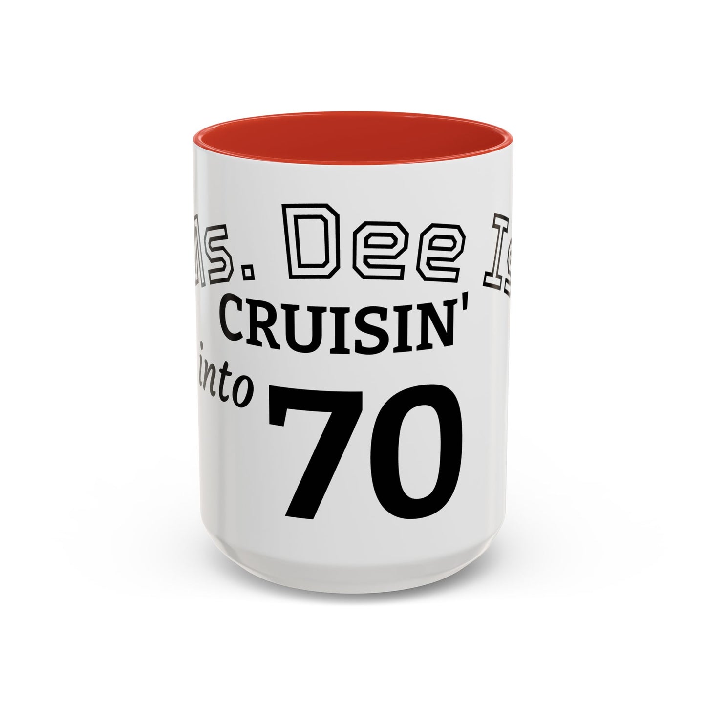 Cruisin' My Way Into 70 Accent Coffee Mug — Funny 70th Birthday Gift
