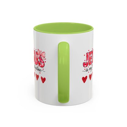Jesus Is My Valentine Coffee Mug — Christian Valentine Gift Accent Mug (11/15 oz)