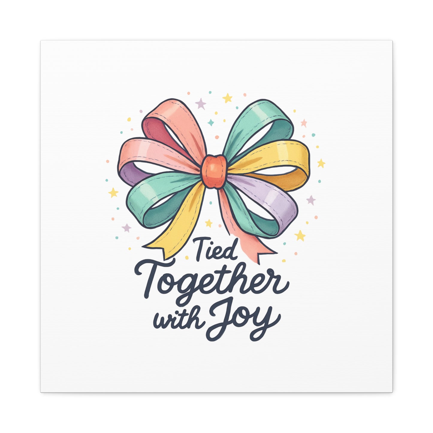 Canvas Wall Art - "Tied Together with Joy" Pastel Ribbon Decorative Print