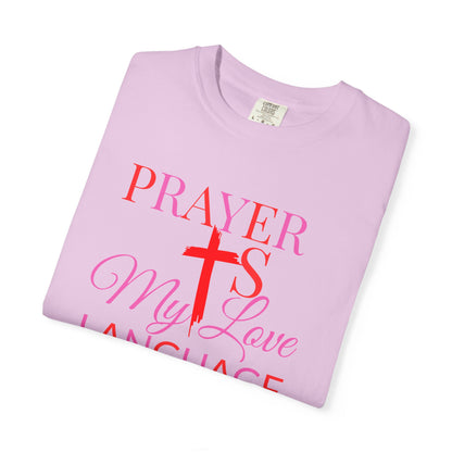 Christian Faith T-Shirt — "Prayer Is My Love Language"