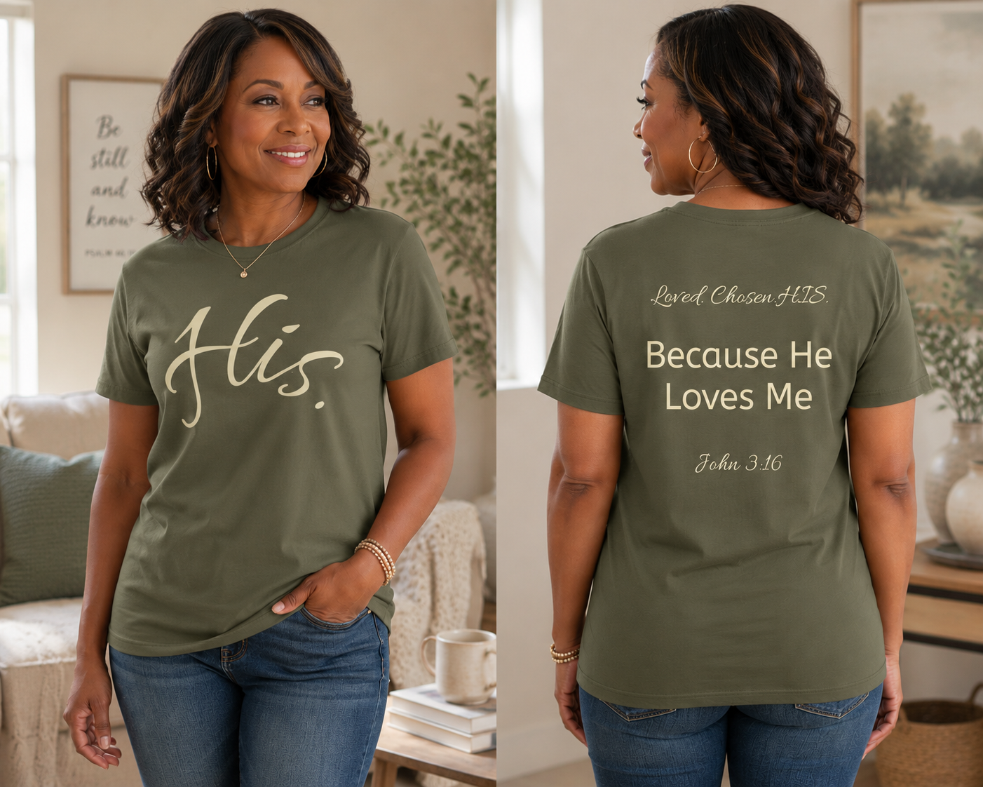 Christian T-shirt you are HIS , Loved. Chosen. Because He Loved Me John 3:16