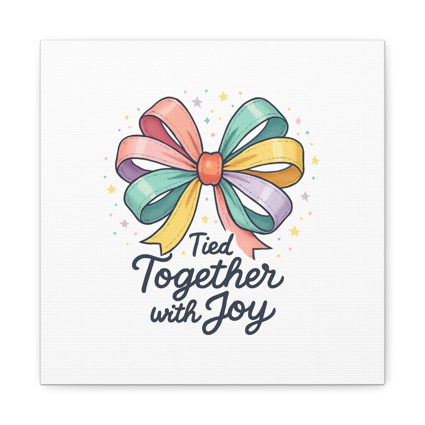 Canvas Wall Art - "Tied Together with Joy" Pastel Ribbon Decorative Print