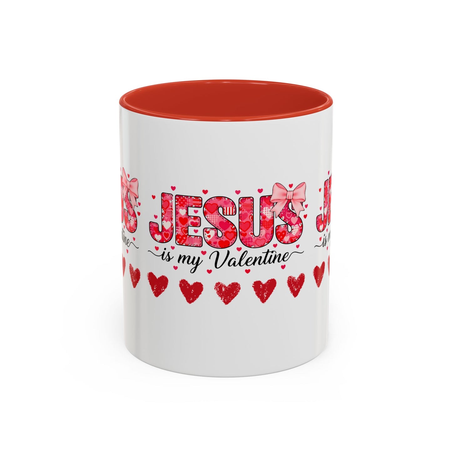 Jesus Is My Valentine Coffee Mug — Christian Valentine Gift Accent Mug (11/15 oz)