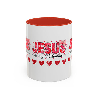 Jesus Is My Valentine Coffee Mug — Christian Valentine Gift Accent Mug (11/15 oz)