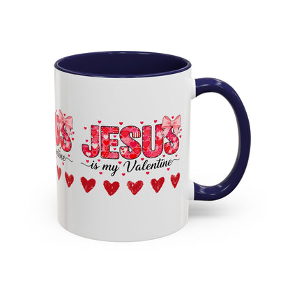 Jesus Is My Valentine Coffee Mug — Christian Valentine Gift Accent Mug (11/15 oz)