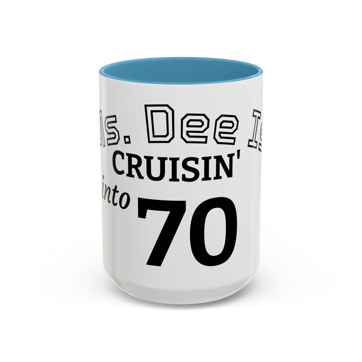 Cruisin' My Way Into 70 Accent Coffee Mug — Funny 70th Birthday Gift
