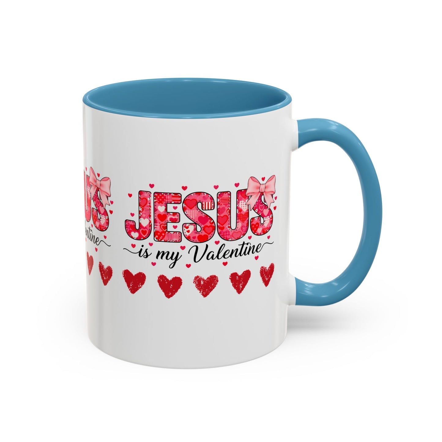 Jesus Is My Valentine Coffee Mug — Christian Valentine Gift Accent Mug (11/15 oz)
