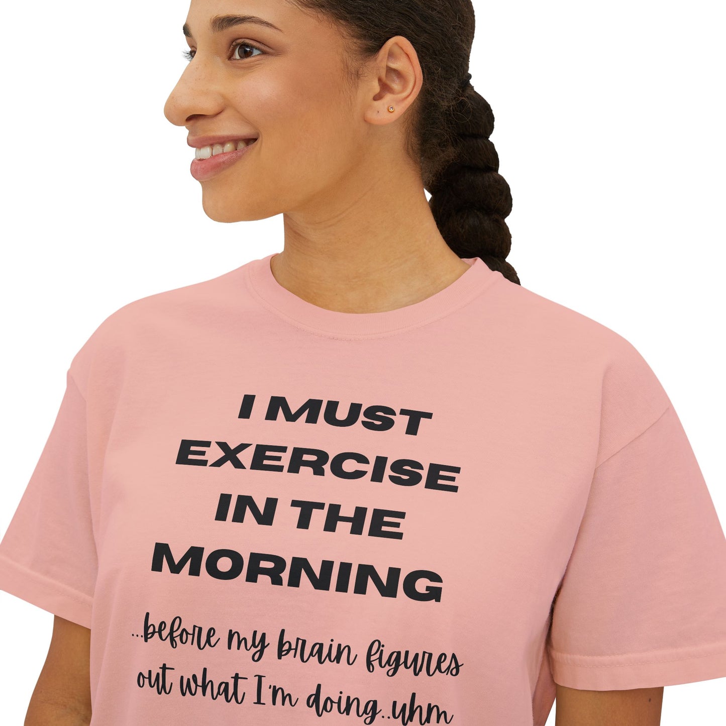 Women's Motivational Boxy Tee - 'I Must Exercise in the Morning' | Gym Shirt, Casual Wear, Workout Top, Gift for Fitness Enthusiasts, [...]
