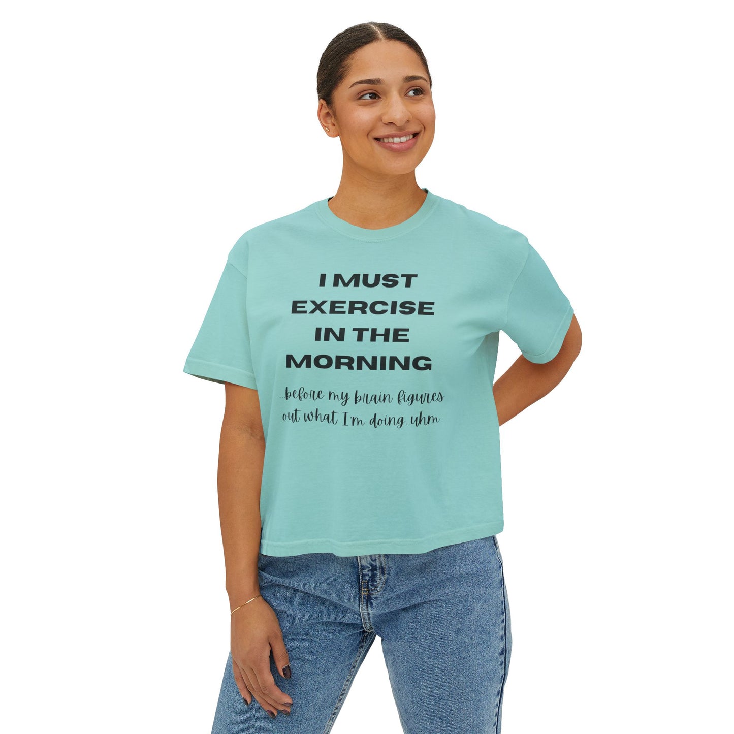 Women's Motivational Boxy Tee - 'I Must Exercise in the Morning' | Gym Shirt, Casual Wear, Workout Top, Gift for Fitness Enthusiasts, [...]