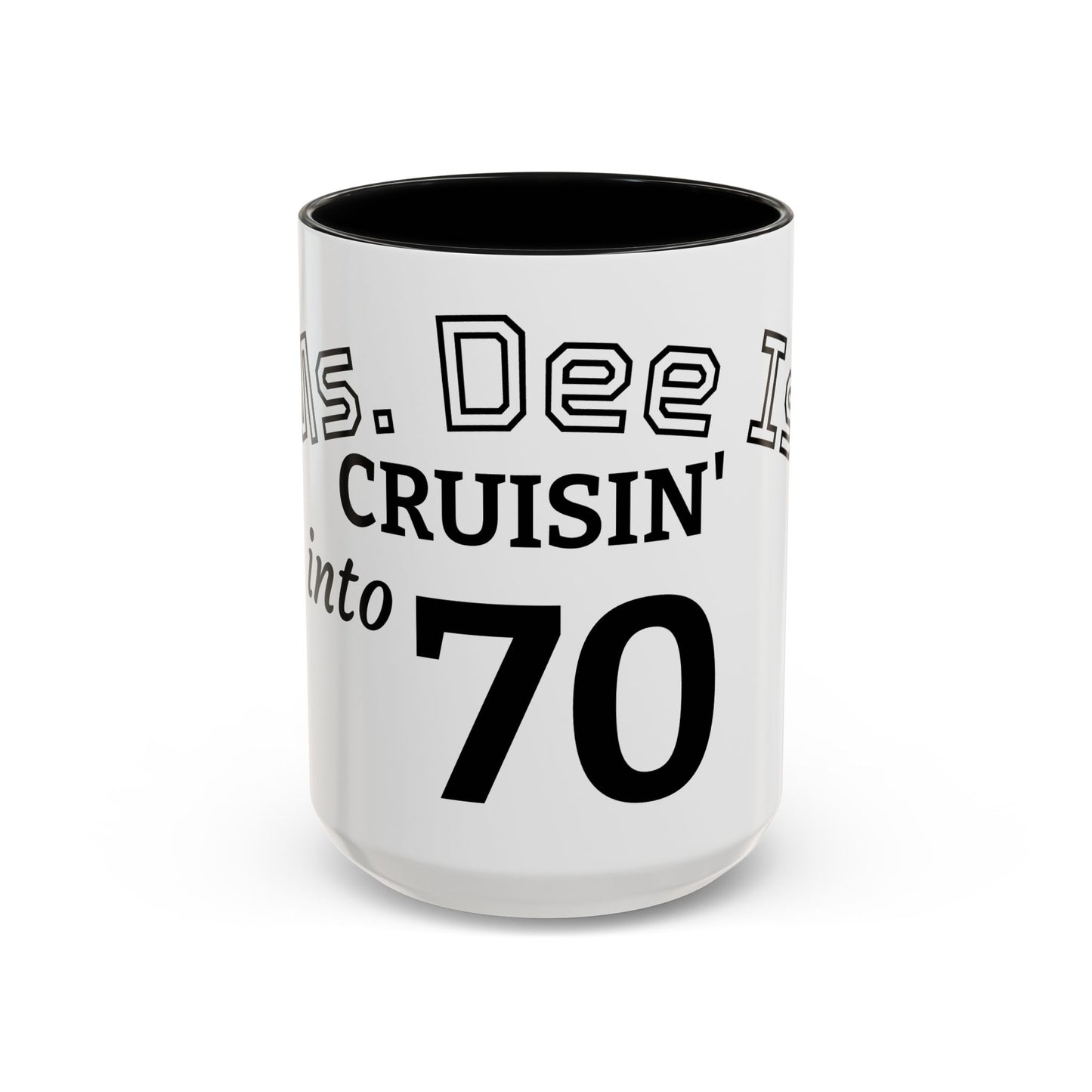 Cruisin' My Way Into 70 Accent Coffee Mug — Funny 70th Birthday Gift