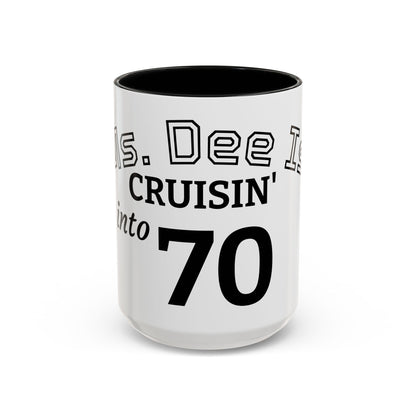 Cruisin' My Way Into 70 Accent Coffee Mug — Funny 70th Birthday Gift