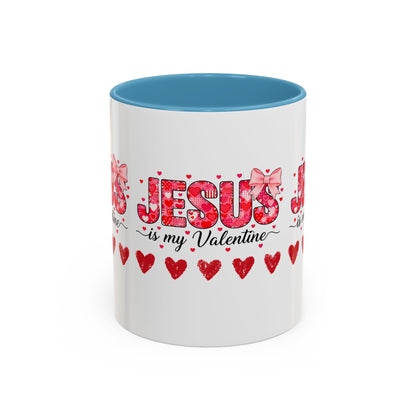 Jesus Is My Valentine Coffee Mug — Christian Valentine Gift Accent Mug (11/15 oz)