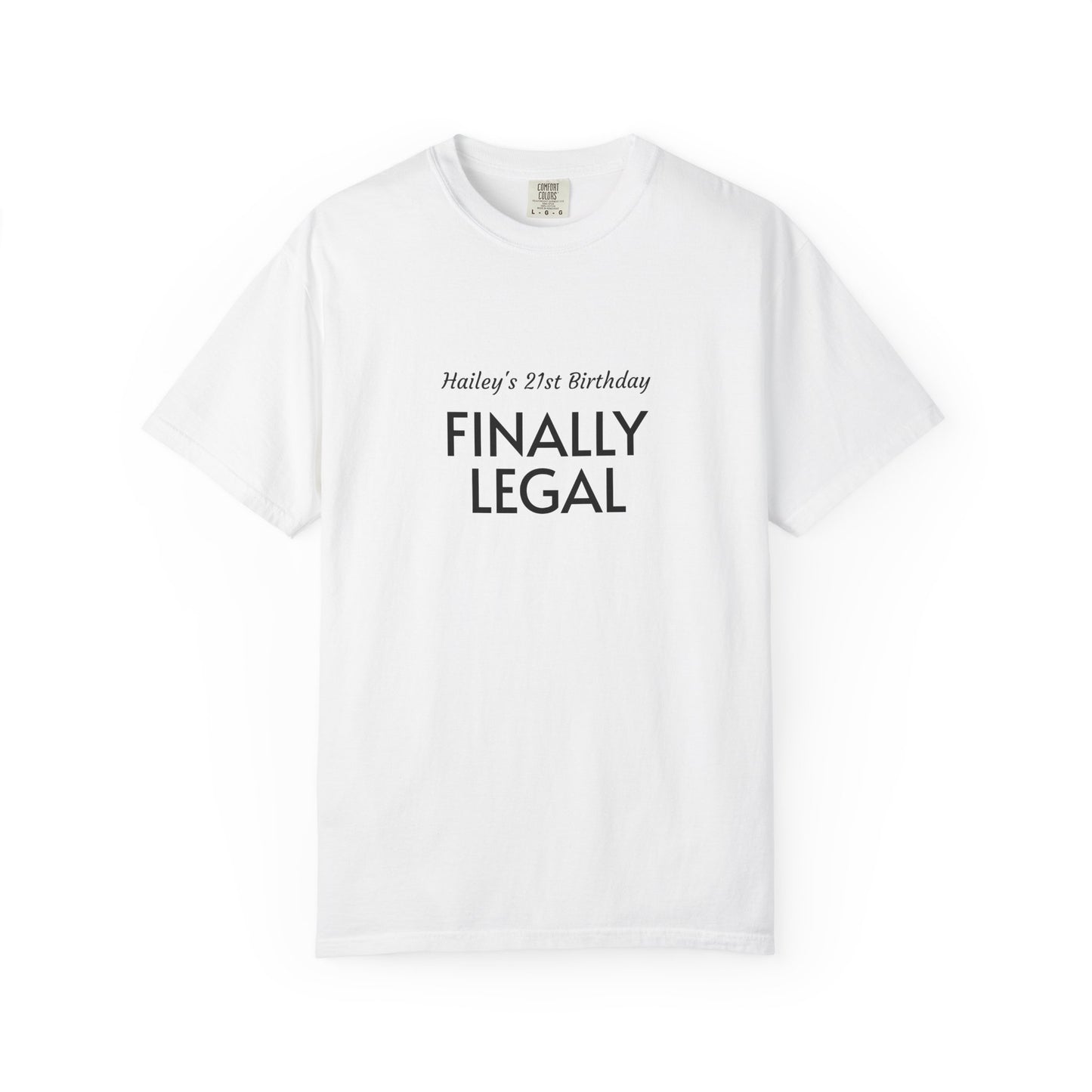 Finally Legal 21st Birthday T-Shirt