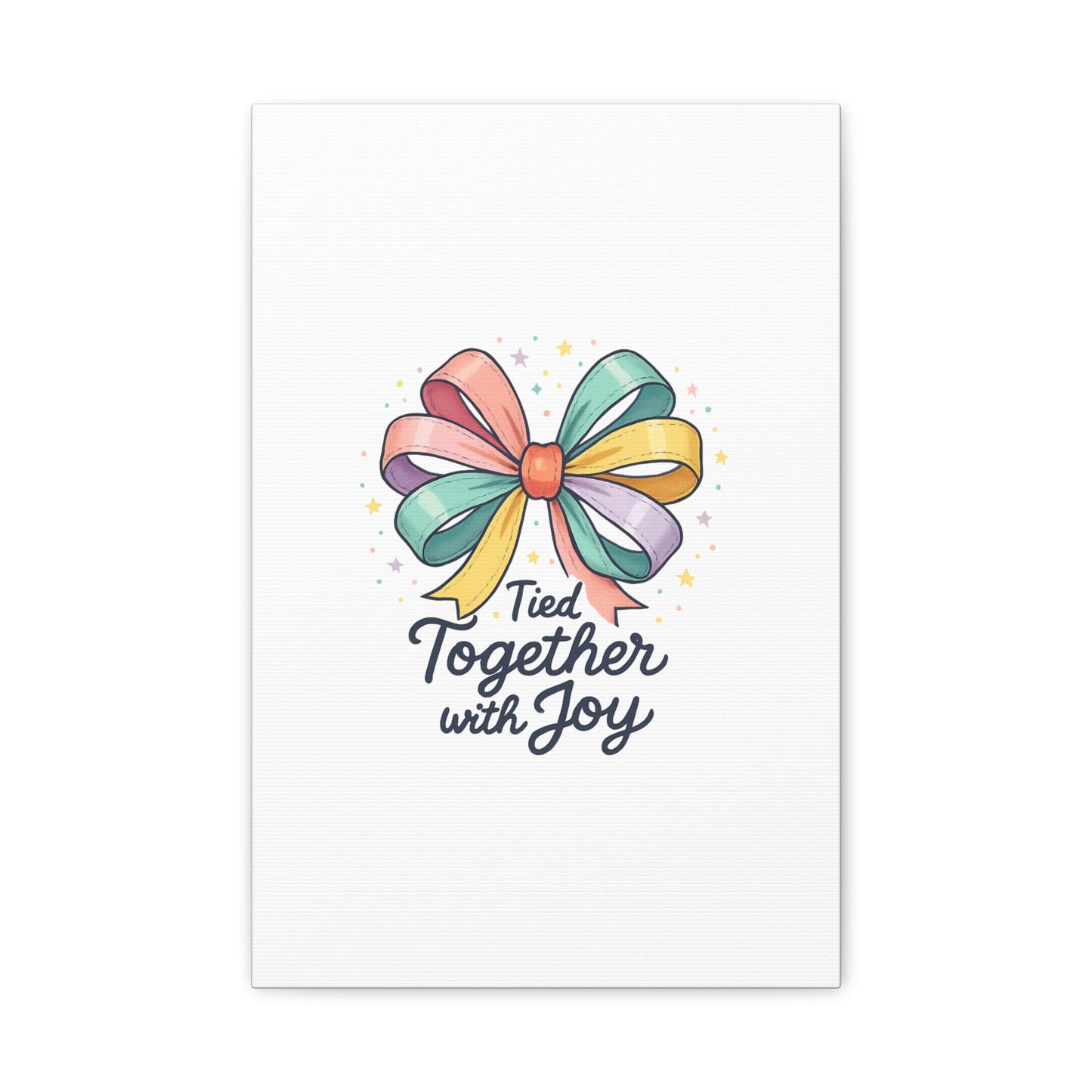 Canvas Wall Art - "Tied Together with Joy" Pastel Ribbon Decorative Print