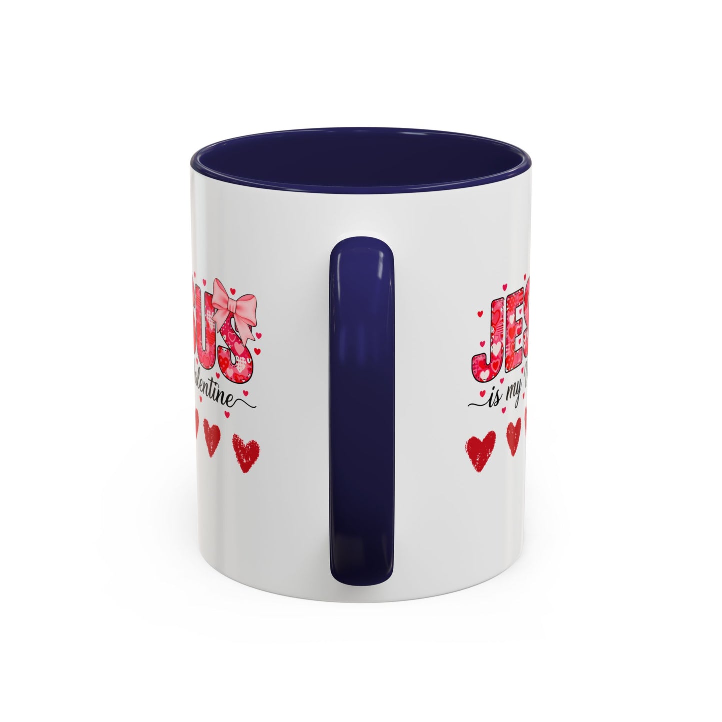 Jesus Is My Valentine Coffee Mug — Christian Valentine Gift Accent Mug (11/15 oz)