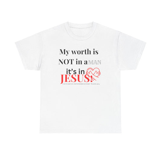 Inspirational Unisex Heavy Cotton Tee - My Worth is in Jesus, Faith T-Shirt, Christian Clothing, Casual Wear, Everyday Outfit