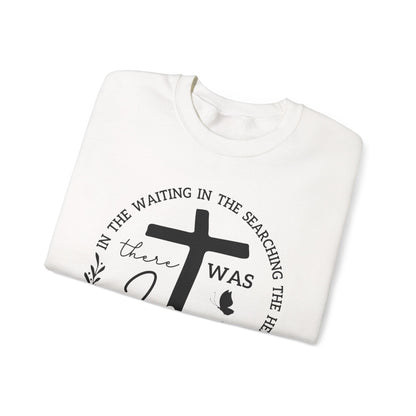 Christian Sweatshirt, "In The Waiting There Was Jesus" Cross Crewneck (Back: "By His Wounds We Are Healed")