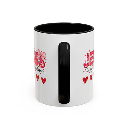 Jesus Is My Valentine Coffee Mug — Christian Valentine Gift Accent Mug (11/15 oz)