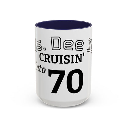 Cruisin' My Way Into 70 Accent Coffee Mug — Funny 70th Birthday Gift