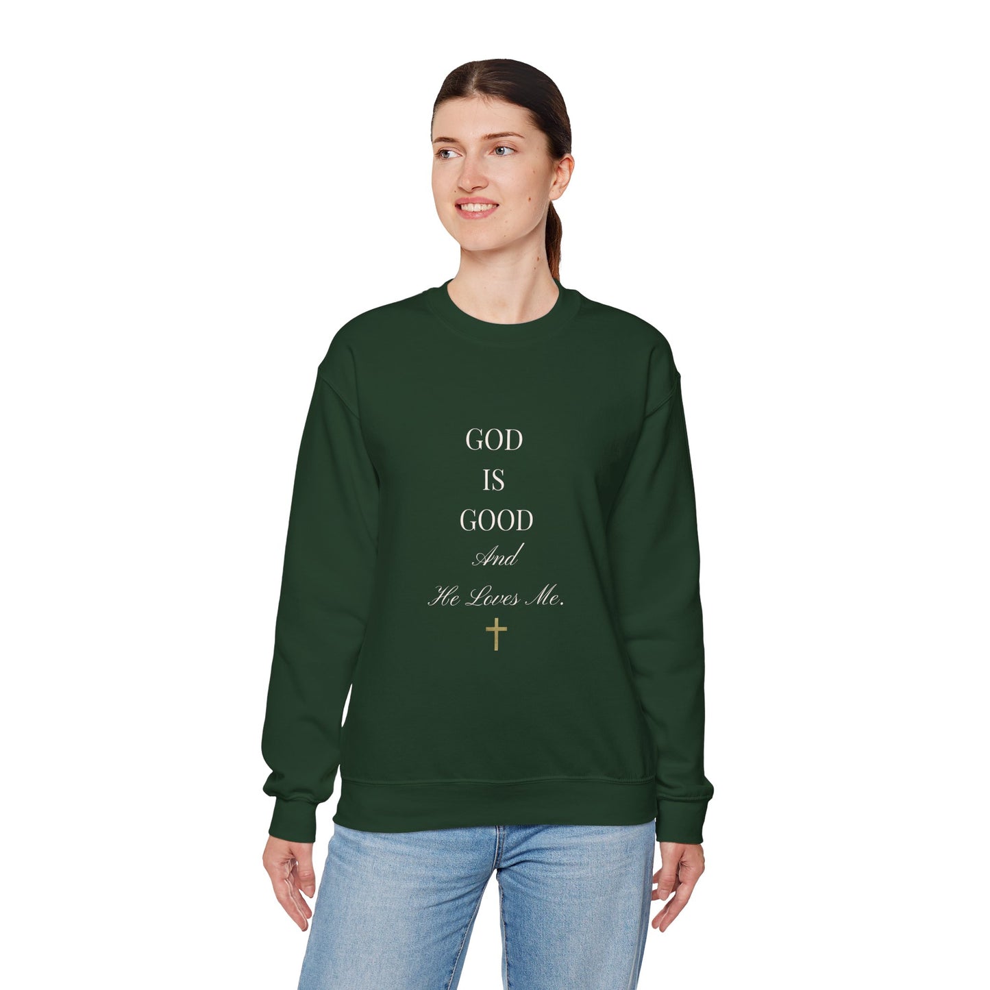 Good Is Good and HE Loves Me - Unisex Sweatshirt
