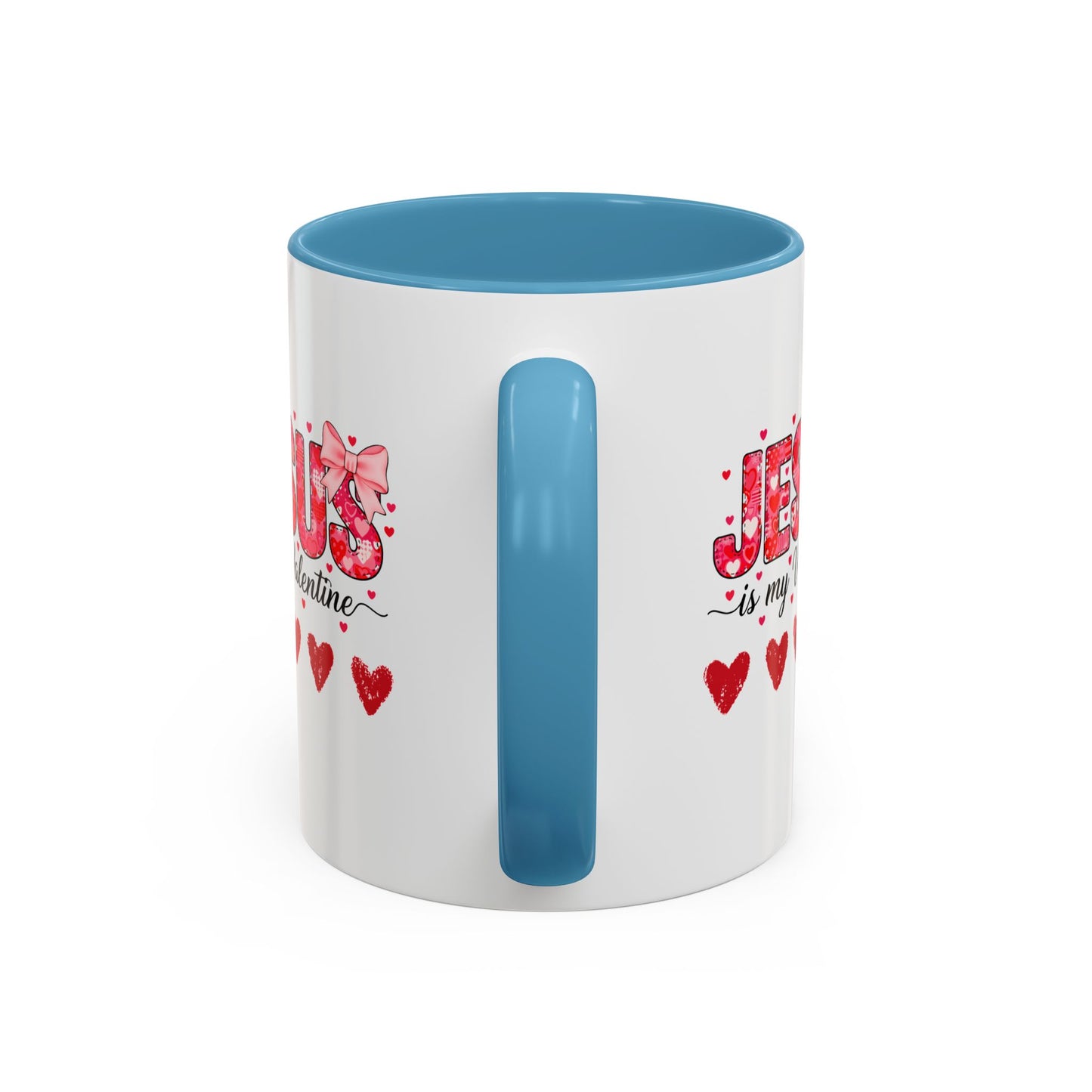 Jesus Is My Valentine Coffee Mug — Christian Valentine Gift Accent Mug (11/15 oz)