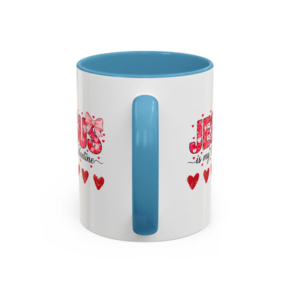 Jesus Is My Valentine Coffee Mug — Christian Valentine Gift Accent Mug (11/15 oz)
