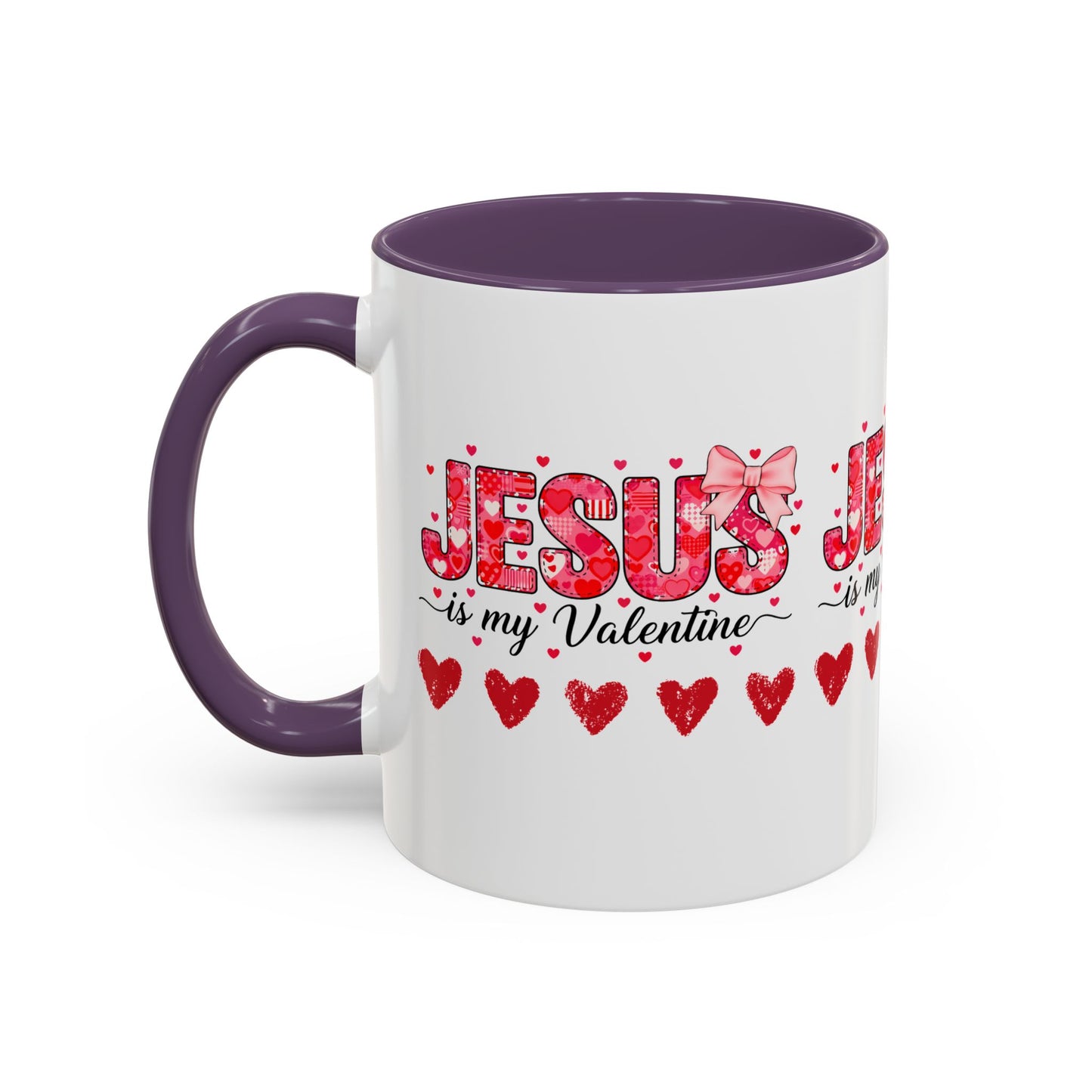 Jesus Is My Valentine Coffee Mug — Christian Valentine Gift Accent Mug (11/15 oz)