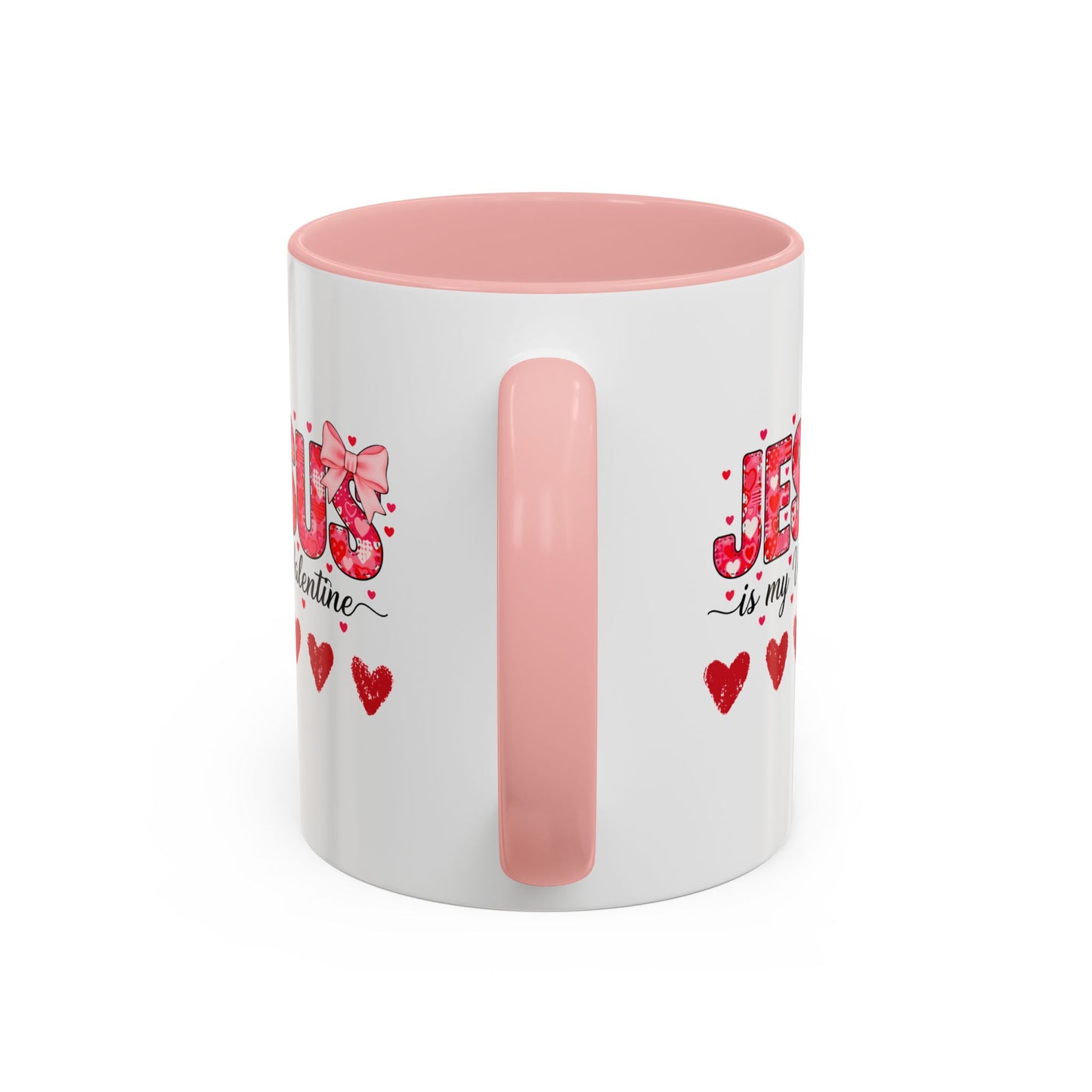 Jesus Is My Valentine Coffee Mug — Christian Valentine Gift Accent Mug (11/15 oz)